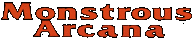 Monstrous Arcana